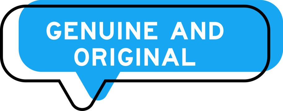 Speech banner and blue shade with word genuine and original on white background