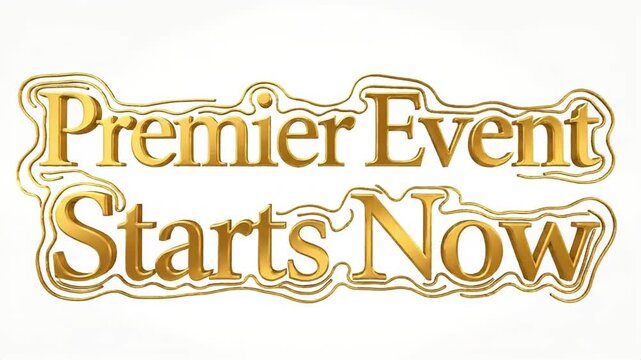 Premier event starts now 3d gold text animation
