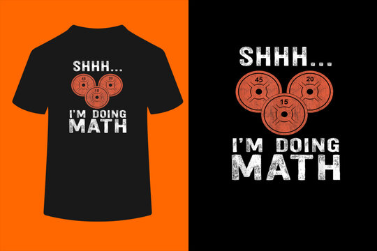 Math Lover Gym Weightlifting Funny Quote Workout Exercise T-Shirt
