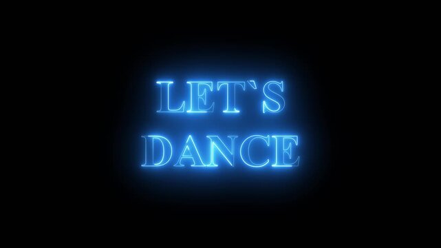 Energetic &ldquo;LET&rsquo;S DANCE&rdquo; text styled in bold or playful fonts with a vibrant neon glow, featuring bright colors like electric blue, hot pink, or blue.