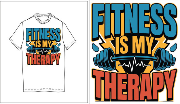 Fitness is my therapy typography gym t-shirt design