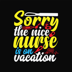 Fototapeta premium Sorry the nice nurse is on vacation 2