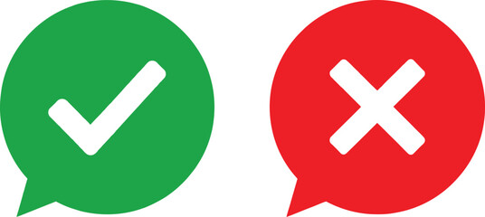 Obraz premium Green check mark and red cross sign icons in speech bubbles Vector