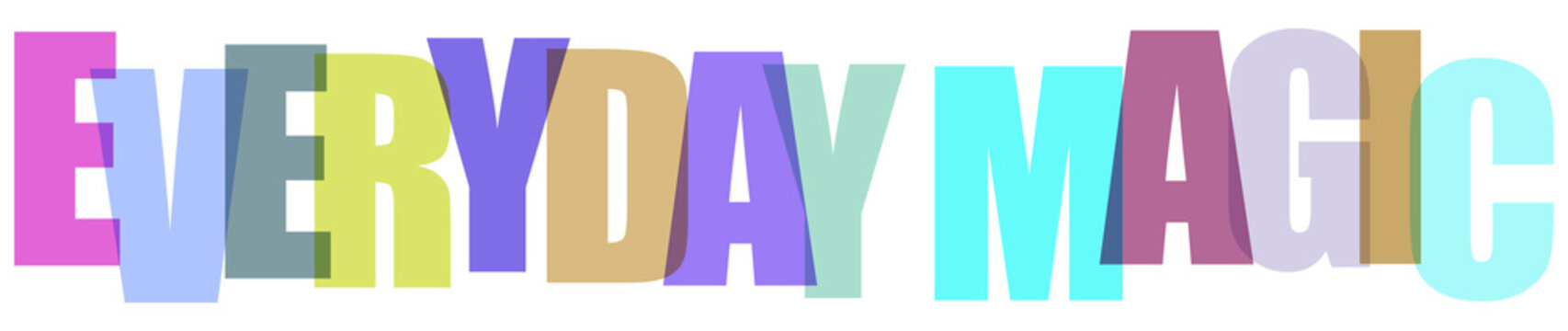 Everyday magic colorful text graphic design element