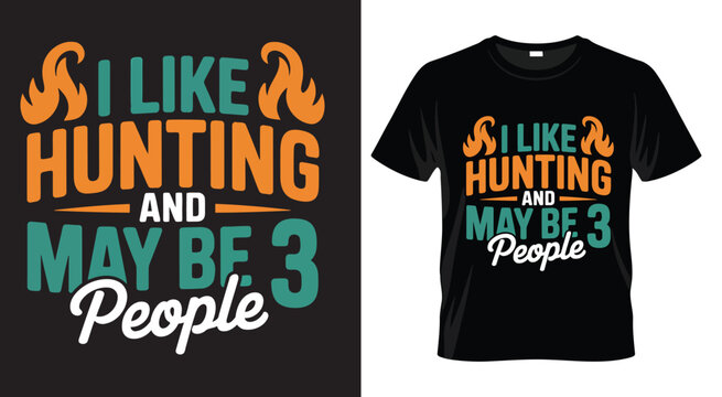 I like hunting and maybe vector illustration
