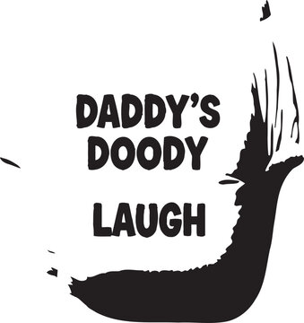 Daddys doody laugh text graphic design