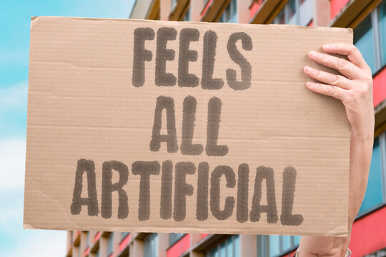 "Feels All Artificial" Authentic interaction increasingly replaced by performance. AUTHENTICITY. ARTIFICIAL. CULTURE. INTERACTION. PERFORMANCE.