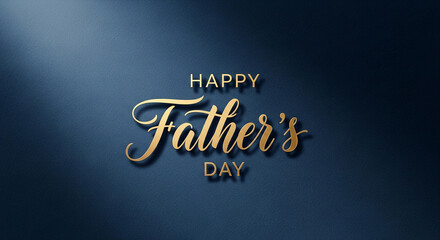 Obraz premium Golden calligraphy on a dark blue textured background wishes a Happy Father's Day, symbolizing celebration and appreciation for fathers