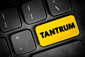 Naklejka premium Tantrum - is an emotional outburst, usually associated with those in emotional distress, text button on keyboard, concept background