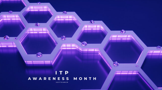 ITP Awareness Month focuses on increasing understanding of Immune Thrombocytopenia, a rare blood disorder that affects platelet levels and can cause excessive bleeding or bruising.