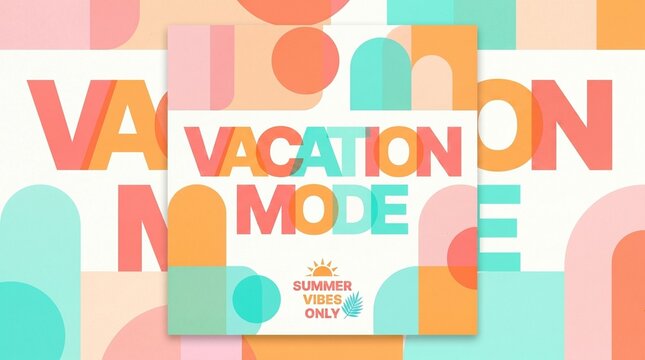 Pastel vacation mode typography design with modern geometric background