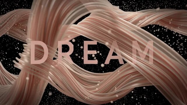 A flowing design features the word dream crafted from textured materials, set against a dark background. The fluid dynamics highlight the bold visual quality.