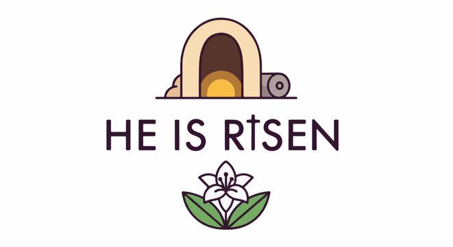 Empty tomb with rolled stone, "He Is Risen" text, and a lily