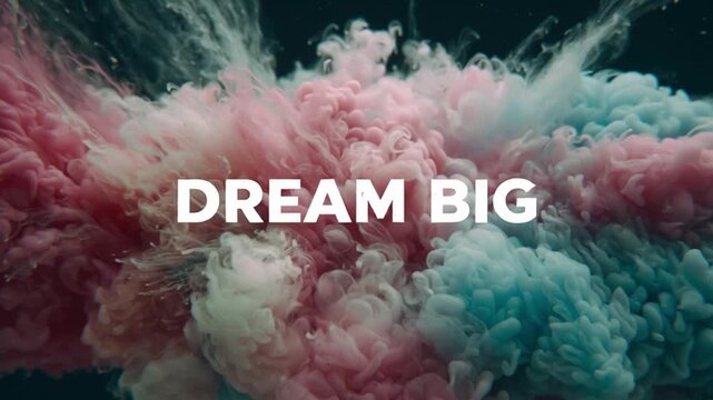Colorful liquid swirls create a striking visual. Bold words spell out Dream Big. The scene shows clear textures and movement, capturing attention in vibrant shades of pink and blue.