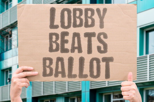 "Lobby Beats Ballot" Organized money often outruns public preference. LOBBY. BALLOT. MONEY. ACCESS. PRIORITY.