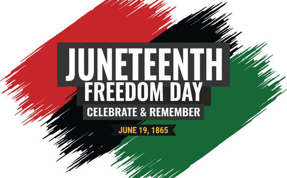Juneteenth Freedom Day graphic features bold typography with red, black, and green paint brush strokes.