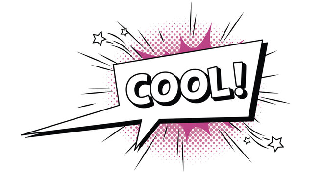 Dynamic comic style speech bubble with the word cool in bold black and white letters over a pink halftone burst effect.