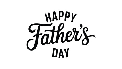 happy fathers day stylish handwritten typography design with elegant black script lettering isolated on white background for greeting card banner poster and social media use © VectAmaze