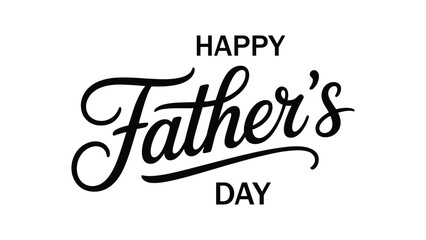 happy fathers day elegant handwritten typography design in stylish black script lettering isolated on white background for greeting card banner poster and social media template © VectAmaze