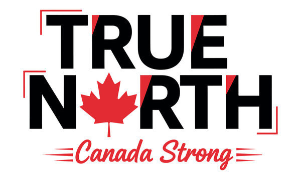 Canada independence day graphic true north canada strong patriotic logo