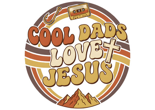 Cool Dads Love Jesus Design for tshirts, mugs, bags.