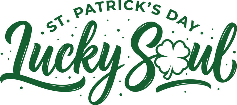 St. patrick day lucky soul typography with four leaf clover in dark green color