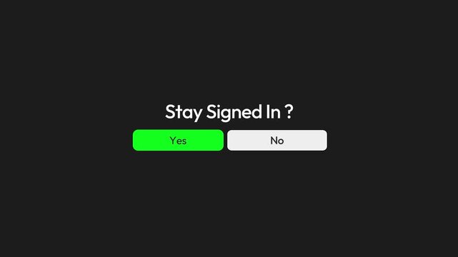 Stay signed in prompt user interface design concept with yes no buttons 4k animation for digital security and convenience
