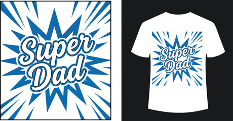 Fun Father's Day gift idea for Super Dad superhero t-shirt © Ahamed