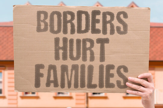 "Borders Hurt Families" Families split at walls. BORDERS. FAMILIES. MIGRATION. HOME. LOSS.