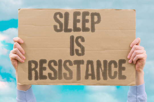 "Sleep Is Resistance" Rest pushes back. SLEEP. REST. HEALTH. WORK. BALANCE.