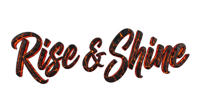 Rise & Shine Lava Text