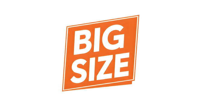 A bold orange sign with the words big size in white text, emphasizing large dimensions and eye-catching appeal for clothing or product displays