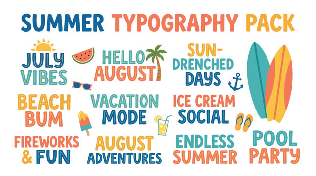 Summer Typography Pack: July, August, Beach, Vacation, Ice Cream, Pool Party