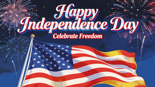 Happy Independence Day greeting with American flag and fireworks celebrating freedom and patriotism in the night sky.