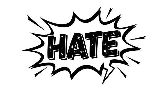 Hate Word Comic Book Speech Bubble, Explosion Shape, Black and White Grunge Style
