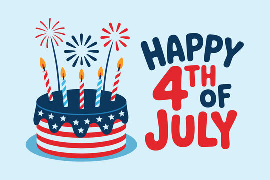 Birthday style celebration cake with candles and fireworks for happy fourth of july.