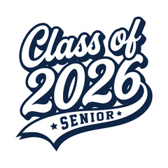 Obraz premium Navy Blue Class Of 2026 Senior Retro Typography Vector