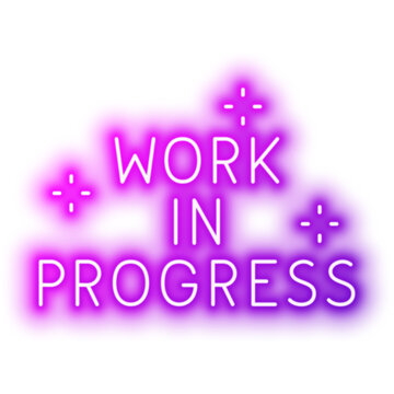 Work In Progress Text Showing Project Status. Neon glowing effect icon