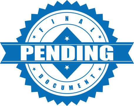 Official blue pending final document badge indicating awaiting review and completion for important paperwork