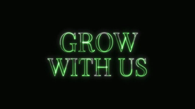  Grow With Us Text Neon Seamless Loop 4K Glowing Typography Animation for VFX and Video Editing