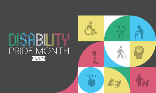 Disability Pride Month is celebrated every July to honor the history, achievements, and lived experiences of the disabled community. Vector illustration