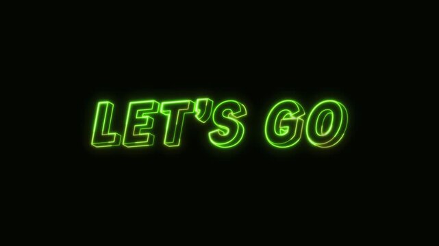 Let&rsquo;s Go Neon Text Seamless Loop 4K Black Background Animated Promotional Typography for Video Editing