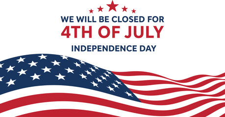 Fourth of july closure announcement with american flag waving graphic © MDNAEEM