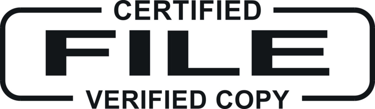 Certified file verified copy stamp in black for official document authentication and record keeping purposes