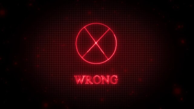 Red neon cross X symbol inside prohibition circle frame. System error sign symbol for failed electronic verification transaction message. Digital neon sign animation for web app.