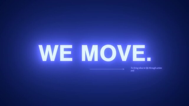 Glowing blue neon kinetic typography We Think We Make We Move &mdash; animated text alpha channel innovation corporate brand intro  16:9