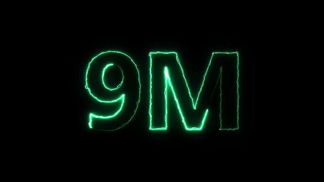 9 m neon glowing text animation, green electric energy effect, social media milestone celebration, digital counter.