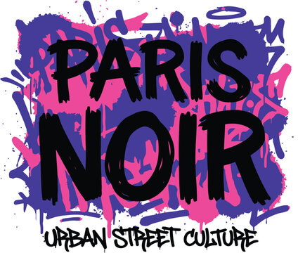 Paris Noir Urban Street Culture Typography with Pink and Purple Graffiti Paint Splatter Design