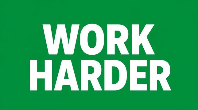 Motivational Work Harder Bold White Typography on Green Background for Business and Personal Growth