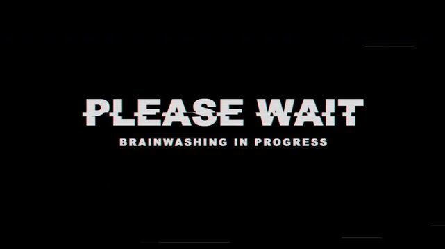 Glitchy Please Wait Brainwashing In Progress Text Motion Graphic 4k video